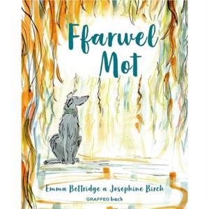 Ffarwel Mot by Emma Bettridge