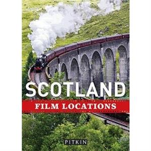 Scotland Film Locations by Phoebe Taplin