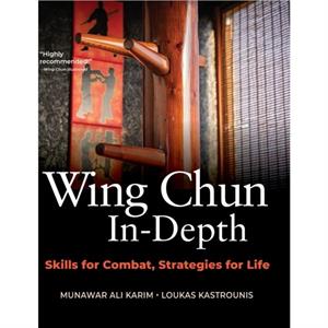 Wing Chun InDepth by Loukas Kastrounis