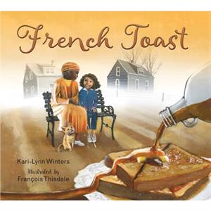 French Toast by KariLynn Winters