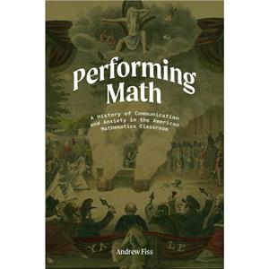 Performing Math by Andrew Fiss