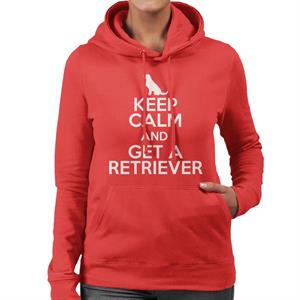 Keep Calm And Get A Retriever Women's Hooded Sweatshirt