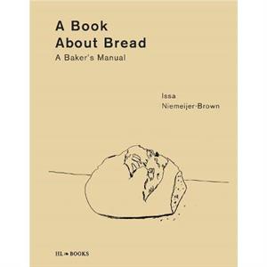 A Book about Bread by Issa NiemeijerBrown