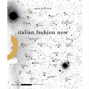 Italian Fashion Now by Maria Luisa Frisa