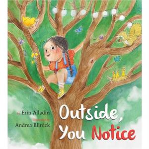 Outside You Notice by Erin Alladin