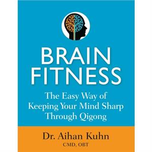 Brain Fitness by Aihan Kuhn