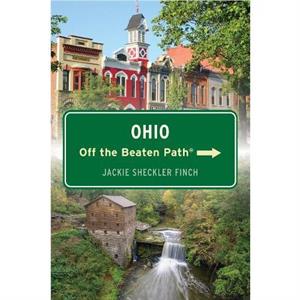 Ohio Off the Beaten Path by Jackie Sheckler Finch
