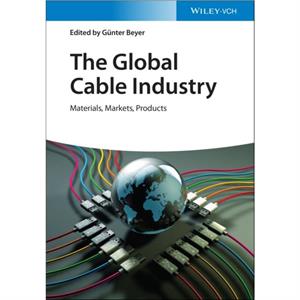 The Global Cable Industry by G Beyer