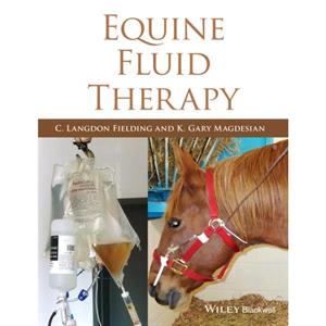 Equine Fluid Therapy by CL Fielding