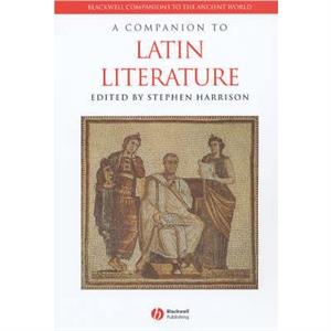 A Companion To Latin Literature by Harrison
