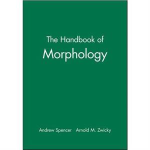 The Handbook of Morphology by A Spencer