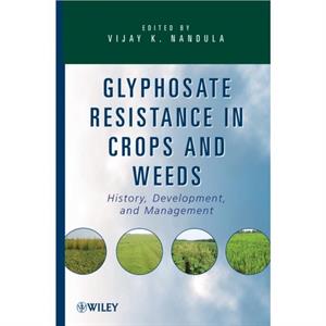 Glyphosate Resistance in Crops and Weeds by VK Nandula