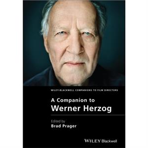 A Companion to Werner Herzog by BP Prager