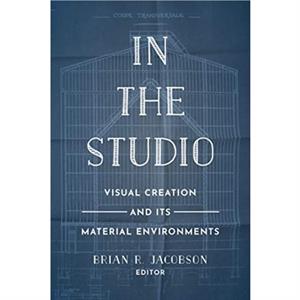 In the Studio by Edited by Brian R Jacobson