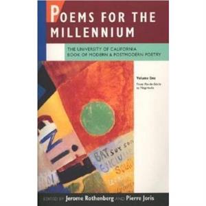 Poems for the Millennium Volume One by Pierre Joris Jerome Rothenberg