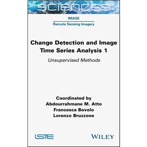 Change Detection and Image TimeSeries Analysis 1 by A Atto