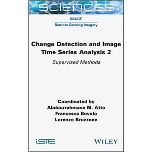 Change Detection and Image Time Series Analysis 2 by A Atto