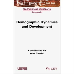 Demographic Dynamics and Development by Yves Charbit