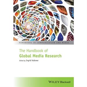 The Handbook of Global Media Research by I Volkmer