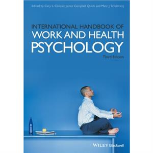 International Handbook of Work and Health Psychology by C Cooper