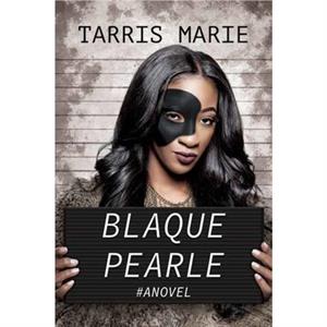 Blaque Pearle by Tarris Marie