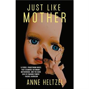 Just Like Mother by Anne Heltzel