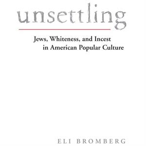 Unsettling by Eli Bromberg