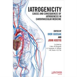 Iatrogenicity by Ihor Gussak John B. Kostis