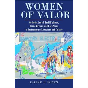 Women of Valor by Karen E. H. Skinazi