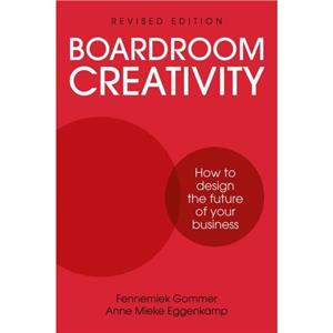 Boardroom Creativity by Anne Mieke Eggenkamp