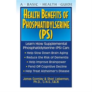 Health Benefits of Phosphatidylserine PS by Shari Lieberman