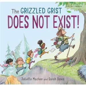 The Grizzled Grist Does Not Exist by Juliette MacIver