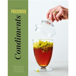 Preserved Condiments by Richard Martin