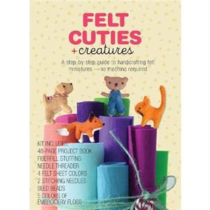 Felt Cuties  Creatures by Delilah Iris