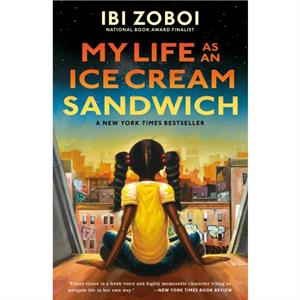 My Life as an Ice Cream Sandwich by Ibi Zoboi