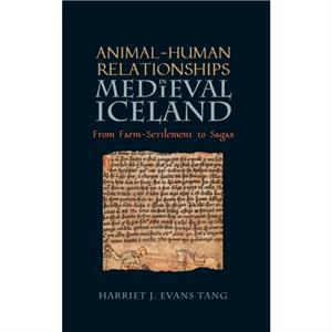 AnimalHuman Relationships in Medieval Iceland by Harriet Jean Author Evans Tang