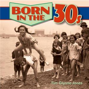 Born in the 30s by Tim GlynneJones