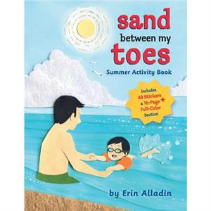 Sand Between My Toes Summer Activity Book by Erin Alladin