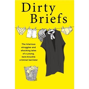 Dirty Briefs by Dave Fendem