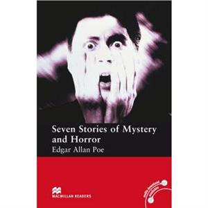 Macmillan Readers Seven Stories of Mystery and Horror Elementary Without CD by Stephen Colbourn Edgar Allan Poe
