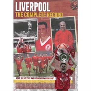 Liverpool The Complete Record by Gudmundur Magnusson