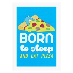 Care Bears Bedtime Bear Born To Sleep And Eat Pizza White Text A4 Print
