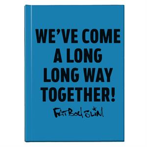 Fatboy Slim Long Way Quote Hardback Journal