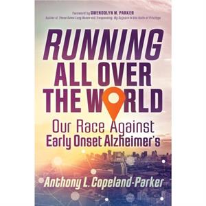 Running All Over the World by Anthony L. CopelandParker
