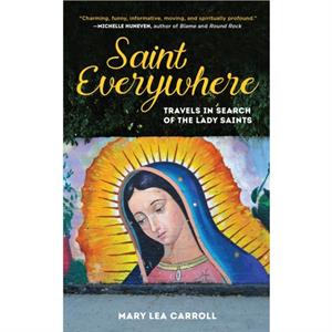 Saint Everywhere by Mary Lea Carroll
