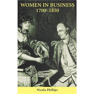 Women in Business 17001850 by Nicola Phillips