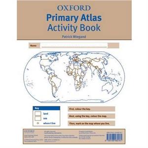 Oxford Primary Atlas Activity Book by Guest editor Patrick Wiegand