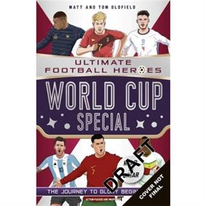 World Cup Special Ultimate Football Heroes by Ultimate Football Heroes