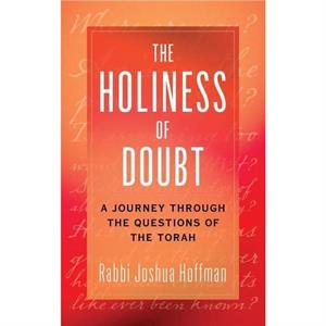 The Holiness of Doubt by Joshua Hoffman