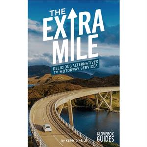 The Extra Mile Guide by Kerry ONeill